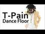 Lyrics of Dance floor T-pain