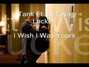Il testo della I wish i was yours Tank