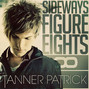 Lyrics of Sideways figure eights Tanner Patrick