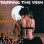 Lyrics of The damage Tapping The Vein