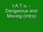 Lyrics of Dangerous and moving (intro) Tatu