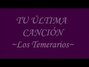 Il testo della Tu ultima cancion Temerarios