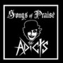 Il testo della Songs of praise The Adicts