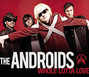 Il testo della Whole lotta love The Androids