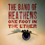 Il testo della Hey rider The Band Of Heathens