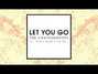 Il testo della Let you go The Chainsmokers