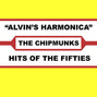 Lyrics of Alvin's harmonica The Chipmunks