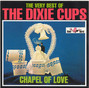 Il testo della Chapel of love The Dixie Cups