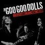 Il testo della Here is gone The Goo Goo Dolls