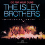 Paroles de Go for your guns The Isley Brothers