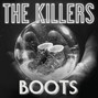 Il testo della Boots The Killers