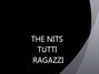 Il testo della Tutti ragazzi The Nits