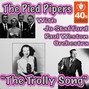 Il testo della The trolly song The Pied Pipers