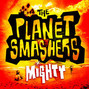Il testo della Explosive The Planet Smashers