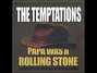 Il testo della Papa was a rolling stone The Temptations