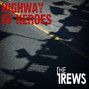 Il testo della Highway of heroes The Trews