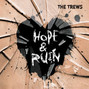 Il testo della Hope & ruin The Trews
