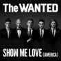 Lyrics of Show me love (america) The Wanted