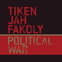 Il testo della Political war Tiken Jah Fakoly