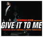 Il testo della Give it to me Timbaland