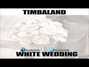 Il testo della White wedding Timbaland