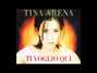 Lyrics of Ti voglio qui Tina Arena