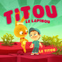 Il testo della Le titou Titou Le Lapinou