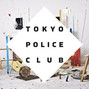 Il testo della First date kit Tokyo Police Club