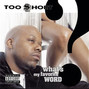 Il testo della That's right Too $hort