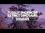 Lyrics of Shimmer Totally Enormous Extinct Dinosaurs