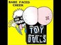 Il testo della Bare faced cheek Toy Dolls