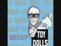 Il testo della Frankie's got the blues Toy Dolls