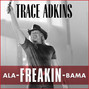 Il testo della Ala-freakin-bama Trace Adkins