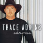 Il testo della Give me you Trace Adkins