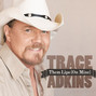 Paroles de Them lips (on mine) Trace Adkins
