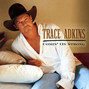 Paroles de Then i wake up Trace Adkins