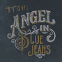 Paroles de Angel in blue jeans Train