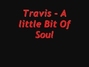 Paroles de A little bit of soul Travis