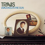 Il testo della Walking in the sun Travis