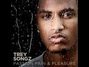 Lyrics of All my life Trey Songz