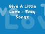 Il testo della Give a little love Trey Songz