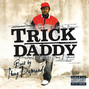 Lyrics of 10-20-life Trick Daddy