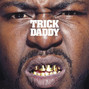Lyrics of Ain't no santa Trick Daddy