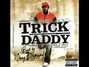 Lyrics of Straight up Trick Daddy