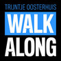Il testo della Walk along Trijntje Oosterhuis