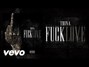 Paroles de Fuck love Trina