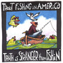 Il testo della Sleepytime cartoon Trout Fishing In America