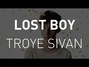 Il testo della Lost boy Troye Sivan
