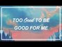 Paroles de Too good Troye Sivan