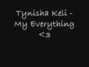 Il testo della My everything Tynisha Keli